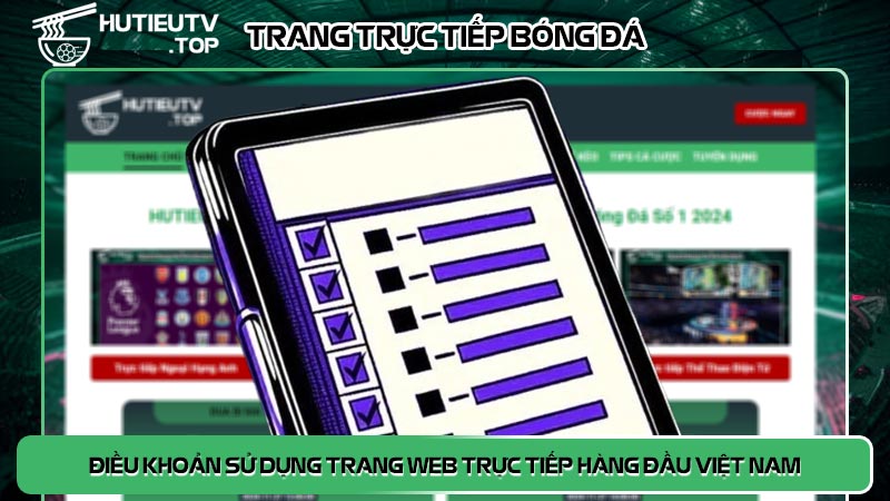 Điều khoản sử dụng trang web trực tiếp hàng đầu Việt Nam