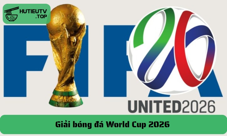 Những sao bđ được chơi tại giải bóng đá World Cup 2026 - Ảnh số 4 Giải bóng đá World Cup 2026